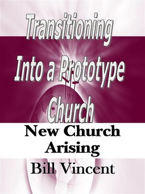 cover image of Transitioning Into a Prototype Church: New Church Arising